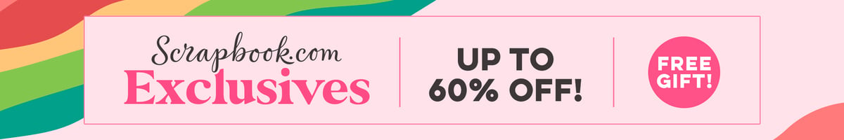 Scrapbook.com Exclusives up to 60% OFF!