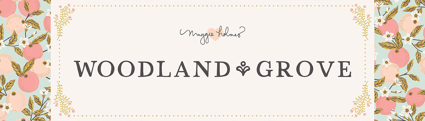 Maggie Holmes | Woodland Grove Collection